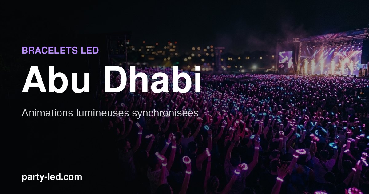 Animer un événement à Abu Dhabi avec des bracelets LED