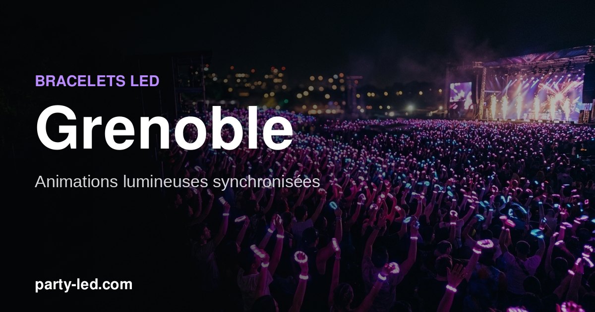 Animer un événement à Grenoble avec des bracelets LED